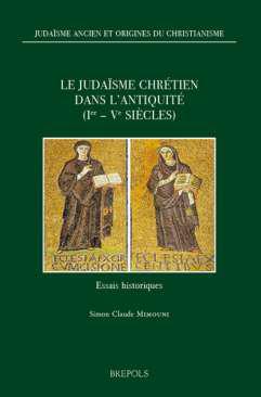 Le juda�sme chr�tien dans l'Antiquit� (Ier-Ve si�cles)