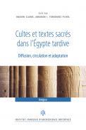 Cultes et textes sacrs dans l'gypte tardive