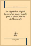 Du vgtatif au vgtal, l'essor d'un nouvel intrt pour la plante  la fin du Moyen ge