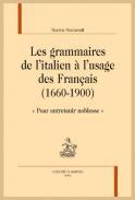 Les grammaires de l'Italien  l'usage des Franais (1660-1900)