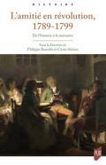 L'amiti en rvolution, 1789-1799