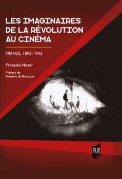 Les imaginaires de la Rvolution au cinma France, 1895-1945