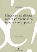 L'inversion du clitique sujet et ses fonctions en franais contemporain