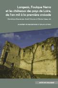 Langeais, Foulque Nerra et les chteaux des pays de Loire, de l'an mil  la premire croisade