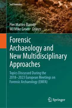 Forensic Archaeology and New Multidisciplinary Approaches