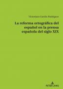 La reforma ortogrfica del espaol en la prensa espaola del siglo XIX