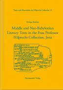 Middle and Neo-Babylonian Literary Texts in the Frau Professor Hilprecht Collection, Jena