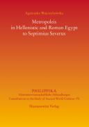 Metropoleis in Hellenistic and Roman Egypt to Septimius Severus