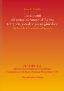 I testamenti dei cittadini romani d'Egitto tra storia sociale e prassi giuridica