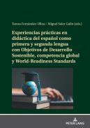 Experiencias prcticas en didctica del espaol como primera y segunda lengua con Objetivos de Desarrollo Sostenible, competencia global y World-Readiness Standards