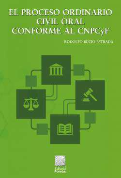 El proceso ordinario civil oral conforme al CNPCyF