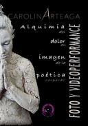 Alquimia del dolor en imagen de una poética corporal