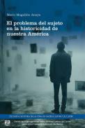 El problema del sujeto en la historicidad de nuestra Amrica