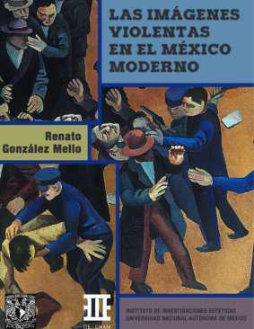 Las imágenes violentas en el México moderno