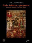 Cielo, infierno y purgatorio durante el virreinato de la NUeva España