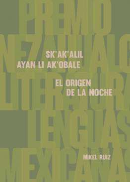 Sk'ak'alil ayan li ak'obale ; El origen de noche