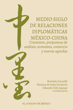 Medio siglo de relaciones diplomáticas México-China