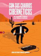 Con sus charros cibernéticos