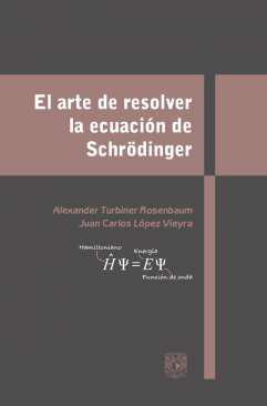 El arte de resolver la ecuacin de Schrdinger
