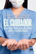 Una mirada integral en el cuidado, el cuidador y la persona que vive con cronicidad