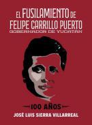 El fusilamiento de Felipe Carrillo Puerto