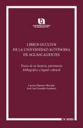 Los libros ocultos de la Universidad Autónoma de Aguascalientes