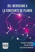 Del meridiano a la constante de Planck