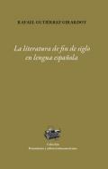 La literatura de fin de siglo en lengua española