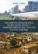 Crecimiento demográfico, segregación social y comportamiento del votante en Lima,  1940-2016