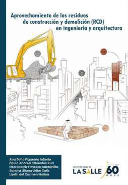 Aprovechamiento de los residuos de construccin y demolicin (RDC) en ingeniera y arquitectura