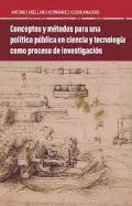 Conceptos y métodos para una política pública en ciencia y tecnología como proceso de investigación