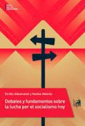Debates y fundamentos sobre la lucha por el socialismo hoy