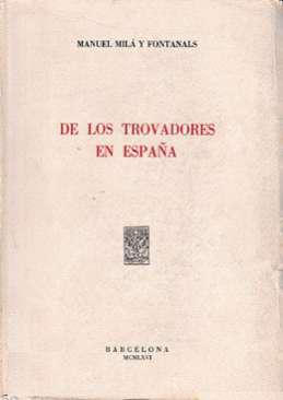 De los trovadores en Espaa