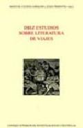 Diez estudios sobre literatura de viajes