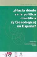 Hacia dnde va la poltica cientfica (y tecnolgica) en Espaa?