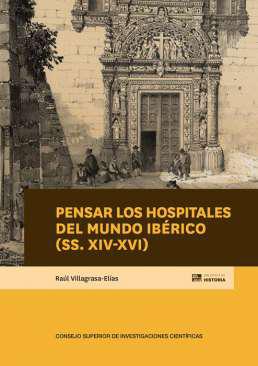 Pensar los hospitales del mundo ib�rico (ss. XIV-XVI)