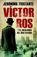Vctor Ros y el gran robo del oro espaol