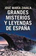 Grandes misterios y leyendas de Espaa