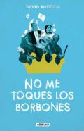 No me toques los Borbones