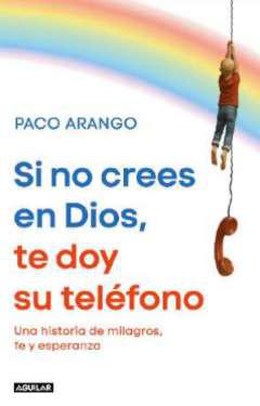 Si no crees en Dios, te doy su telfono