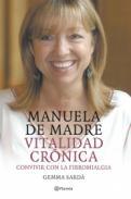 Manuela de Madre, vitalidad crnica
