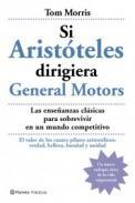 Si Aristteles dirigiera General Motors