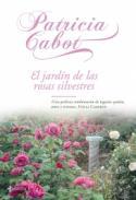 El jardn de las rosas silvestres