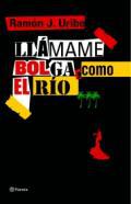 Llamame Bolga, como el ro