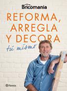 Reforma, arregla y decora t mismo