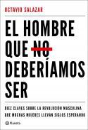 El hombre que no deberamos ser