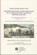 Historia revisada y documentada de la sublevacin cantonal espaola de 1873, 2.2