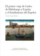 El primer viaje de Carlos de Habsburgo a Espaa y el hundimiento del 