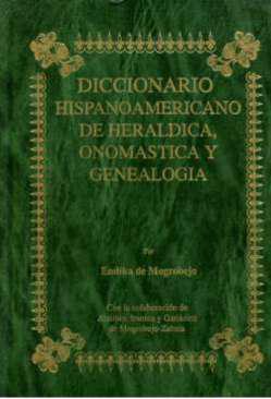 Diccionario hispanoamericano de heráldica, onomástica y genealogía, 102
