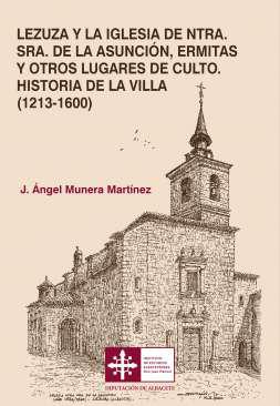 Lezuza y la iglesia de Ntra. Sra. de La Asuncin, ermitas y otros lugares de culto
